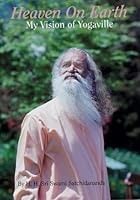 Heaven On Earth: My Vision of Yogaville 0932040632 Book Cover