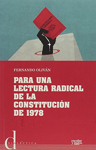 Para una lectura radical de la Constitución de 1978: 2 (Dialéctica)
