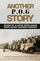 Another P.O.G. Story: Memoir of a Marine Motor-Transport Reservist During Operation Iraqi Freedom 1515187705 Book Cover