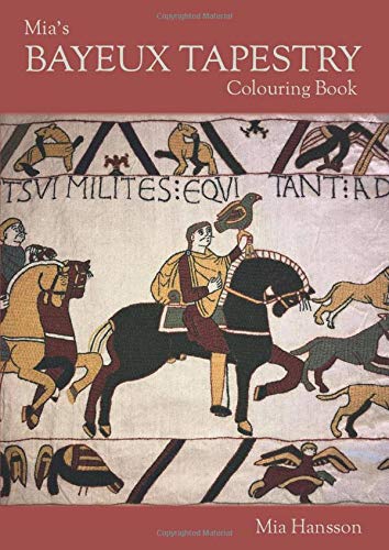 Buy Mia's Bayeux Tapestry Colouring Book Book Online at Low Prices in ...