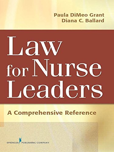 Law For Nurse Leaders: A Comprehensive Reference