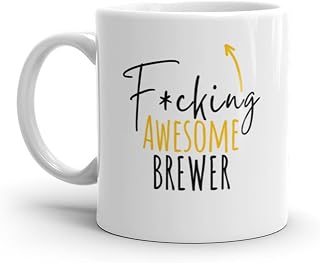 Fcking Awesome Brewer, Funny Gift For Brewer, Rude Mug For Brewer, World's Best Brewer, Funny Mug For Brewer 11 Oz Coffee Mug Gift For Friend, Coworker, Graduation Gift