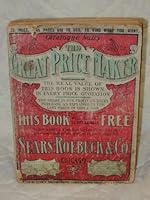 Sears, Roebuck & Co. 1906 Catalogue No. 116 The Great Price Maker Replica B00505U1D6 Book Cover