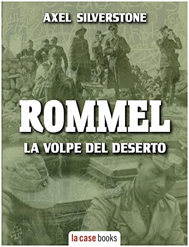 Rommel: la volpe del deserto (I Signori della