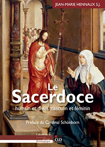 Le Sacerdoce Humain Et Divin Masculin Et Feminin Cahiers De La Nouvelle Revue Theologique T 1 French Edition Kindle Edition By Hennaux Jean Marie Massie Alban Schonborn Christof Religion Spirituality Kindle