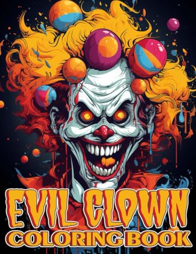 Evil Clown Coloring Book: 48 Creepy Illustrations Of Evil Clown For Adults