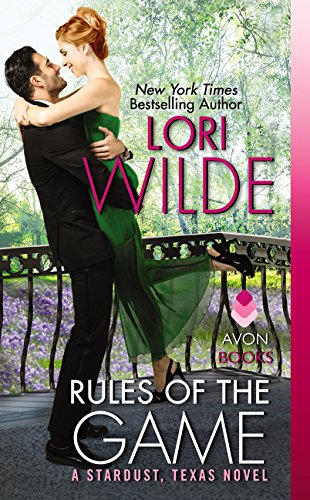Rules of the Game: A Stardust, Texas Novel Rules of the Game: A Stardust, Texas Novel