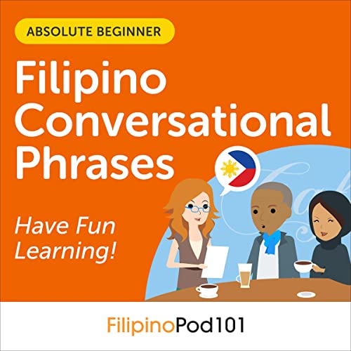 Conversational Phrases Filipino Audiobook: Level 1 - Absolute Beginner by Innovative Language Learning LLC episode artwork