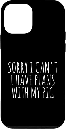 iPhone 12 Mini Sorry I Can't I Have Plans with My Pig Case