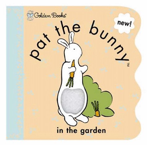 Pat the Bunny In the Garden (Little Nugget) by Golden Books (1999-01-18) Board book