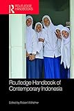Routledge Handbook of Contemporary Indonesia (English Edition) - Herausgeber: Robert W. Hefner 