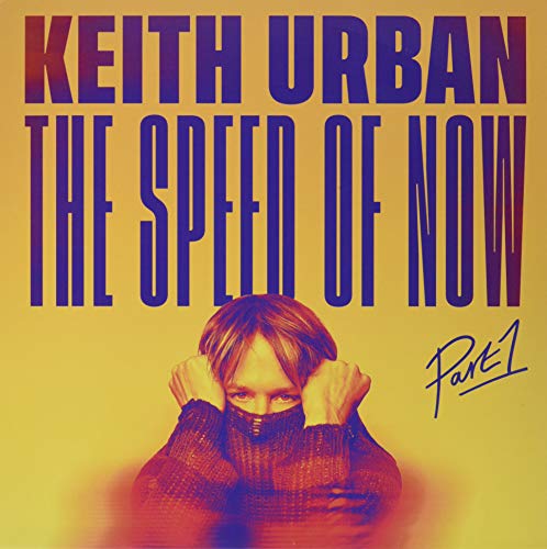 Album Art for THE SPEED OF NOW Part 1 by Keith Urban