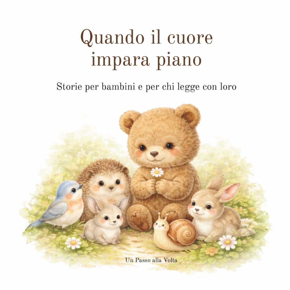 Quando il cuore impara piano.: Storie per bambini e per chi legge con loro.