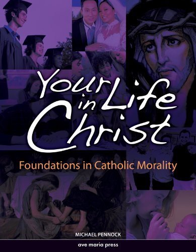 Your Life in Christ by Michael Pennock [Paperback]