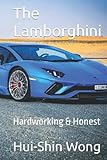  The Lamborghini: Hardworking & Honest