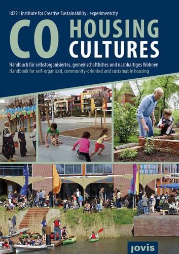 CoHousing Cultures: Handbuch für selbstorganisiertes, gemeinschaftliches und nachhaltiges Wohnen
