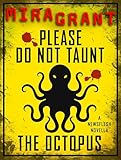 Please Do Not Taunt the Octopus (Newsflesh)