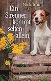  Ein Streuner kommt selten allein: Roman