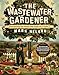 The Wastewater Gardener: Preserving the Planet One Flush at a Time