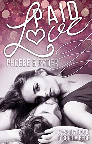 Paid Love Phoebe Ryder Loving You 2 Ebook Davis Cassidy Berg Sophia Amazon De Kindle Shop