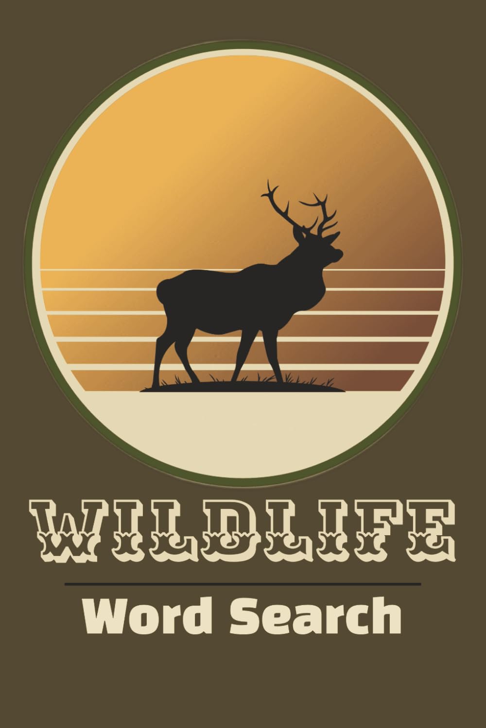 Wildlife Word Search Puzzle Book: 50+ Word Searches about Adventure, Animals and More | 6x9 Inches, 110 Pages | Solutions Included
