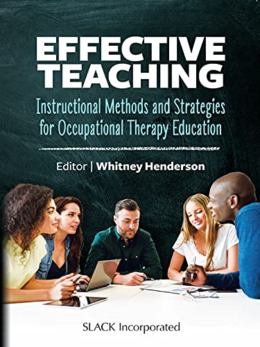 Effective Teaching: Instructional Methods and Strategies for Occupational Therapy Education
