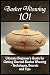 Basket Weaving 101: The Ultimate Beginner's Guide For Getting Started Basket Weaving - Techniques, Secrets And Tips