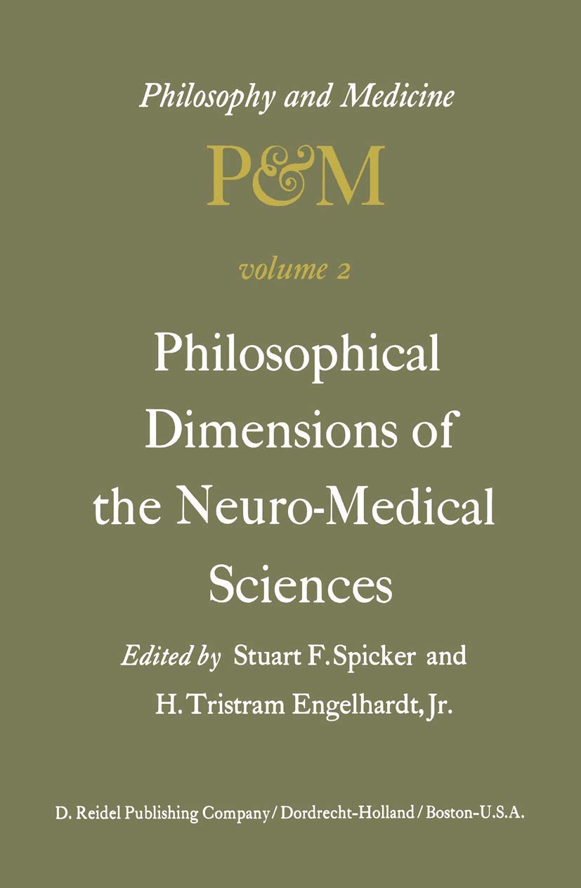 Buy Philosophical Dimensions of the Neuro-Medical Sciences: Proceedings of the Second Trans-Disciplinary Symposium on Philosophy and Medicine, Held at F: 2 — BookShops.in