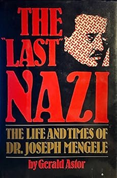 Hardcover The Last Nazi: The Life and Times of Dr. Joseph Mengele Book