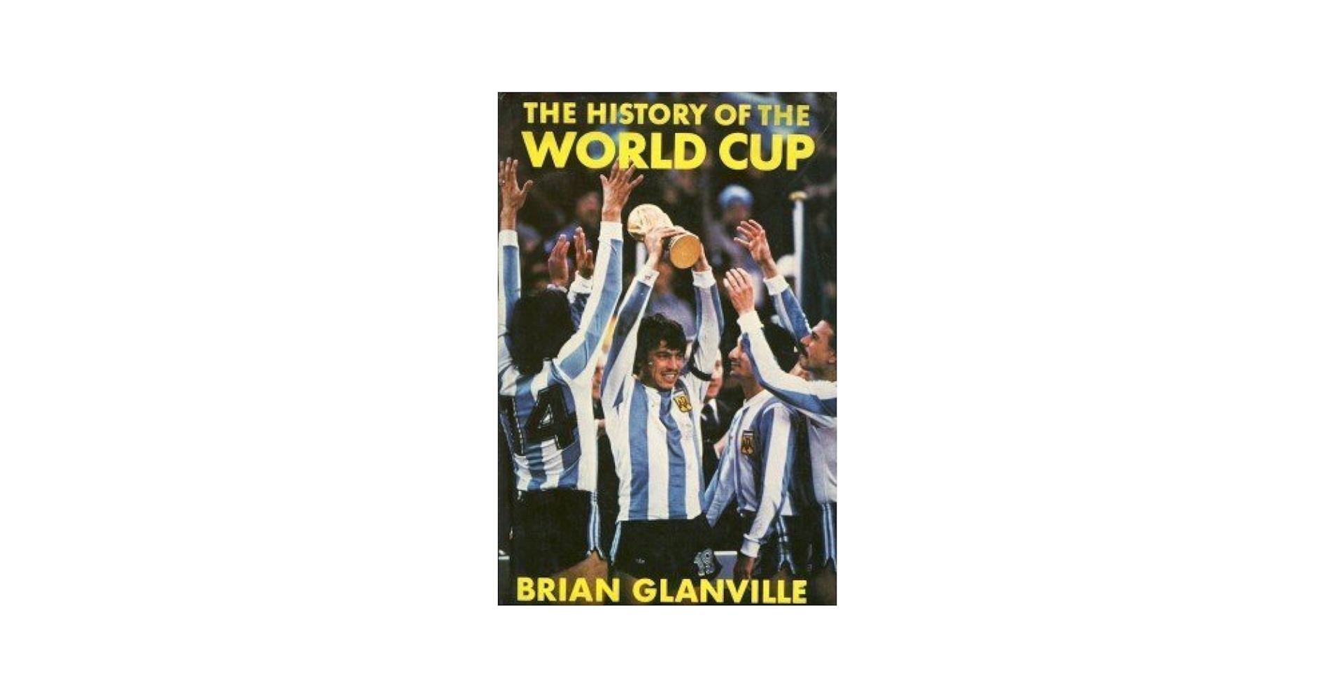 Amazon | History of the World Cup | Glanville, Brian | Soccer