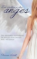 Les cadeaux des anges - Des histoires inspirantes de réelles rencontres avec des anges 2896678379 Book Cover