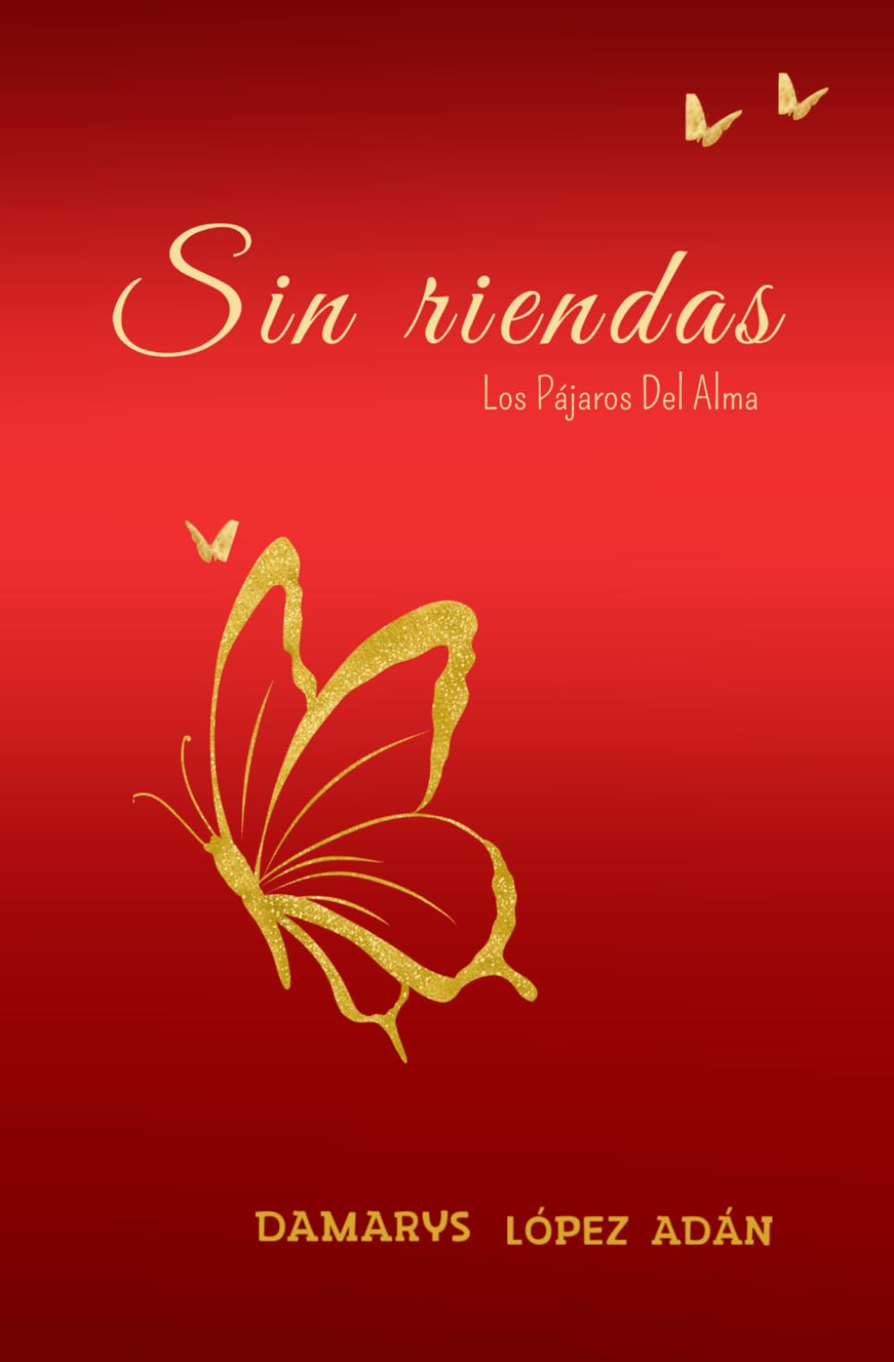 Sin riendas: Los pájaros del alma