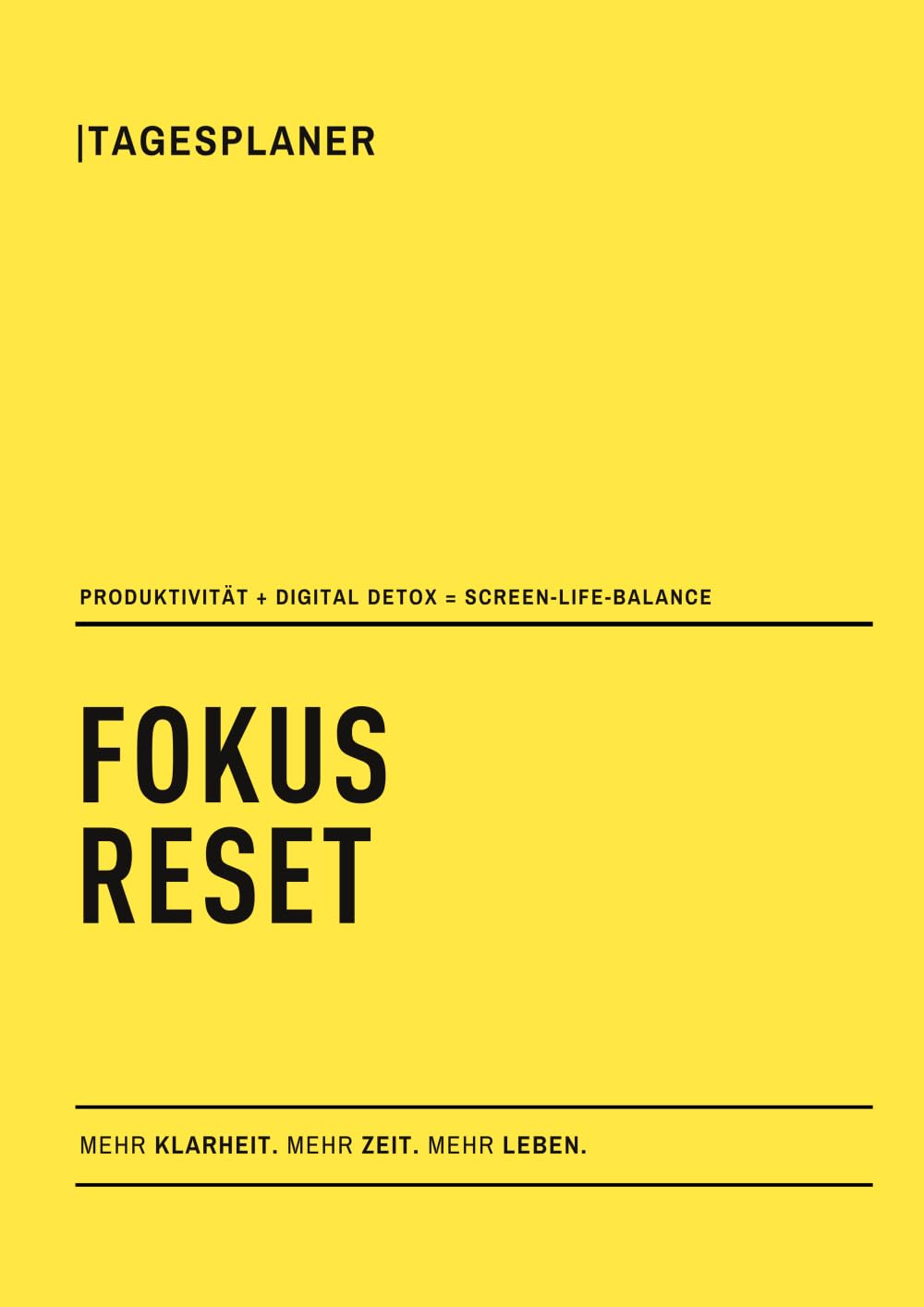 Tagesplaner Fokus Reset – Produktivität und Digital Detox für mehr Klarheit, mehr Zeit, mehr Leben: Morgens fokussiert starten, abends bewusst ... Habit-Tracker und Bildschirmzeit-Check-out