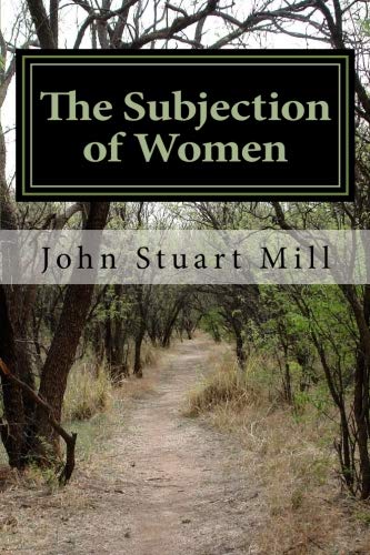 The Subjection of Women 1725095122 Book Cover