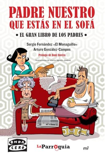 Padre nuestro que estás en el sofá: El gran libro de los padres (SIN COLECCION)