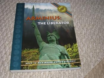 Paperback Arminius: The Liberator Limited 2009 Millenium Edition Soon to Be a Major Motion Picture Book