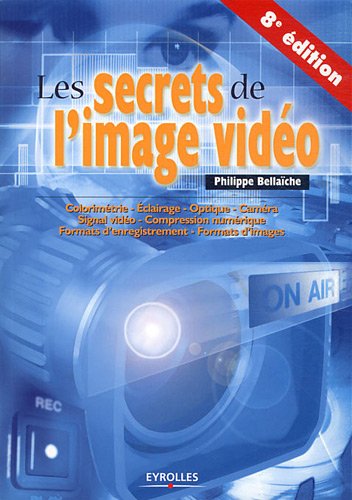 Télécharger Les secrets de l'image vidéo PDF