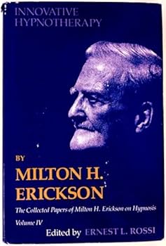 Paperback Innovative Hypnotherapy (Collected Papers of Milton H. Erickson on Hypnosis; V. 3) Book