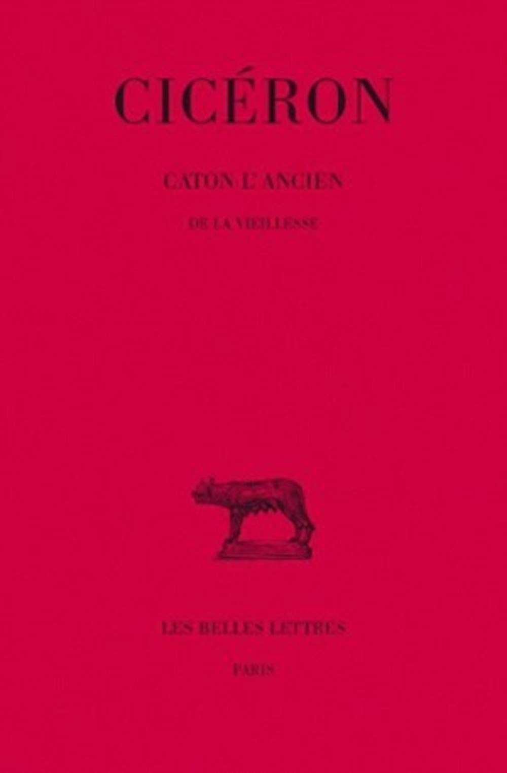 Ciceron, Caton l'Ancien. de la Vieillesse: 160 (Collection Des Universites De France Serie Latine)