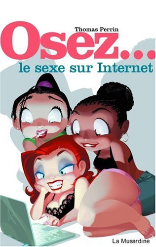 Osez : Le sexe sur Internet