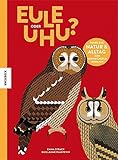  Eule oder Uhu?: Paare aus Natur und Alltag - zum Verwechseln ähnlich