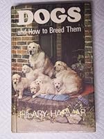 Dogs and How to Breed Them B000LCETTK Book Cover