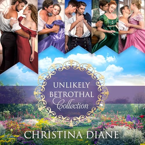 The Unlikely Betrothal Collection [Written by Christina Diane] episode artwork