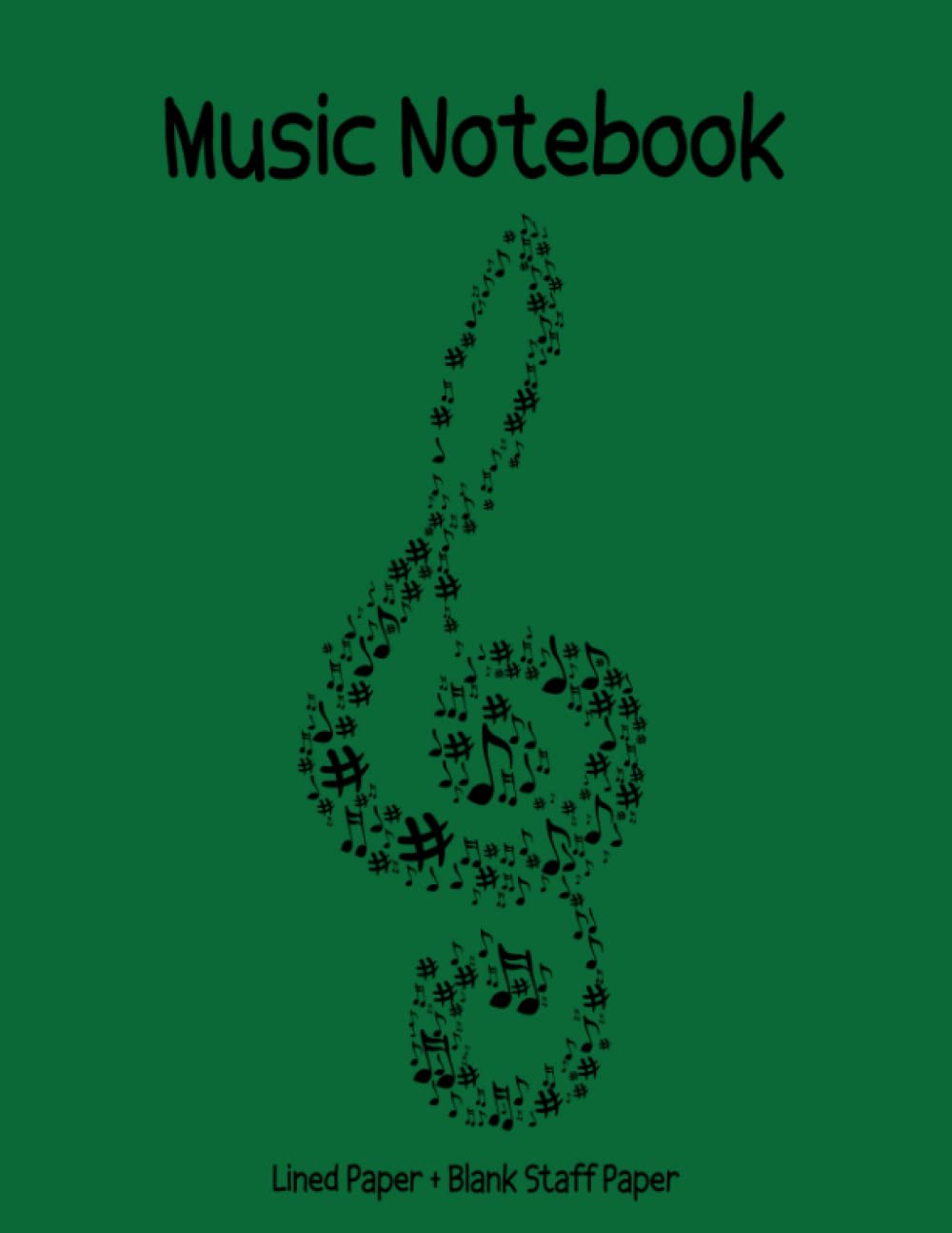 Music Notebook: Lined Paper & Music Manuscript Paper | Staff Paper Notebook, 12 Staves per Page | 8.5"x11" | 120 Pages | Green Cover