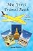 My First Travel Book (My First Travel Books 1)