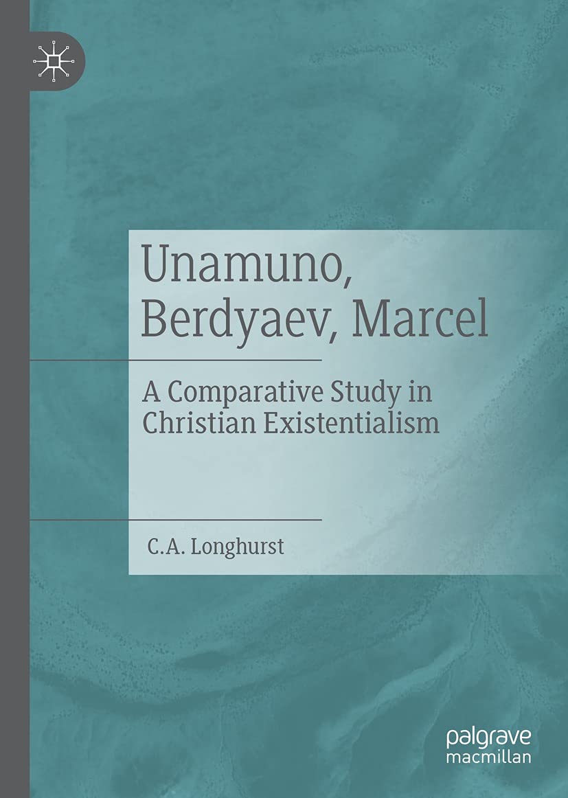 Christian Existentialism Unamuno Berdyaev Marcel livre de philosophie en anglais