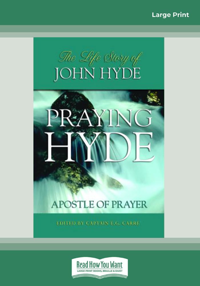 Praying Hyde: Apostle of Prayer