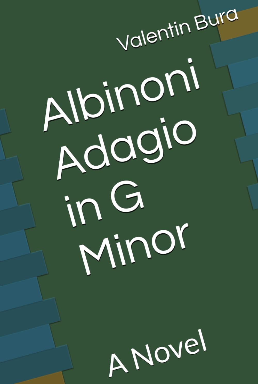 Albinoni Adagio in G Minor: A Novel (Keepin' it True. Memoirs)