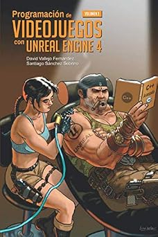 Programacion de Videojuegos con Unreal Engine 4 Volumen 1 Spanish Edition