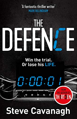 The Defence: Win the trial. Or lose his life. (Eddie Flynn) by [Steve Cavanagh]